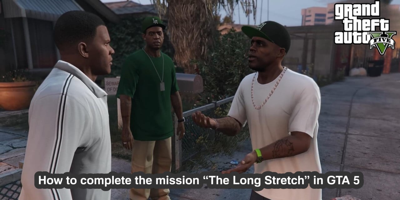 How to complete the mission “The Long Stretch” in GTA 5